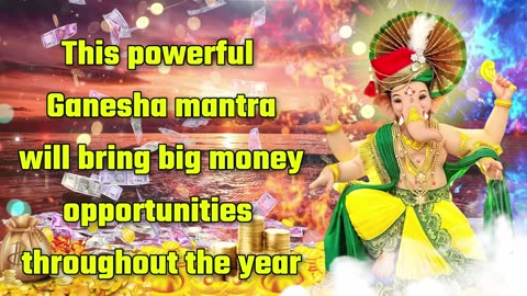This Powerful Ganesha Mantra Will Bring Big Money Opportunities Throughtout The Year