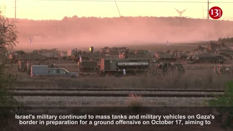 Israeli ground forces gather near Gaza border