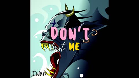 Don't Test Me - Iwan Prod. by Era