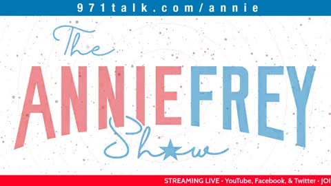 Annie Frey Show: Tuesday, December 7, 2021