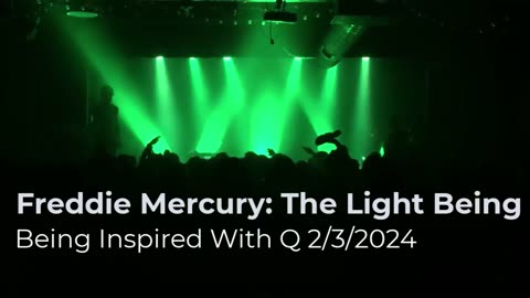 Freddie Mercury: The Light Being 2/3/2024