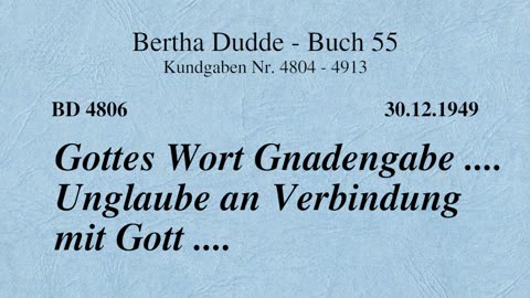 BD 4806 - GOTTES WORT GNADENGABE .... UNGLAUBE AN VERBINDUNG MIT GOTT ....