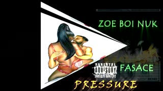 ZoeBoiNuk_Pressure-Featuring Tks Fasace