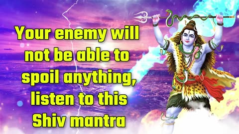 Your Energy Will Not Be Able To Spoil Anything, Listen To This Shiv Mantra