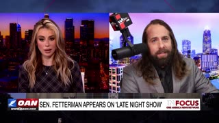 IN FOCUS: Sen. Fetterman Appears on Late Night Show with Jess Weber - OAN