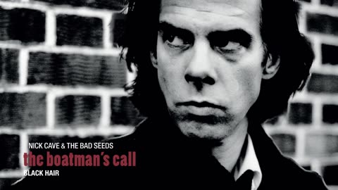 Nick Cave & The Bad Seeds , Black Hair