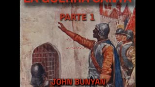 ✝️🗡️ La Guerra Santa de John Bunyan - Parte 1 🔥️