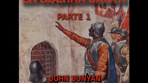 ✝️🗡️ La Guerra Santa de John Bunyan - Parte 1 🔥️