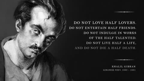 Do not love half lovers.......