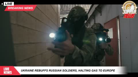 Russia Ukraine War News - Ukraine rebuffs Russian soldiers, halting gas to Europe!