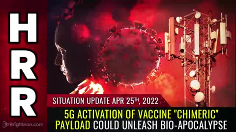 Mike Adams - 5G activation of vaccine "chimeric" payload could unleash bio-apocalypse