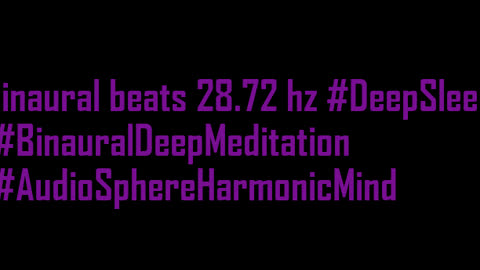 binaural_beats_28.72hz_BinauralEnergy BinauralSoundBath BinauralChillout