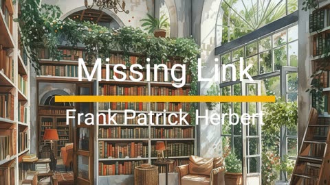 Missing Link - Frank Patrick Herbert