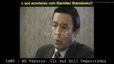 1982, 60 Minutes documentary: CIA and Nazi connections.