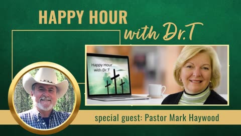 Happy Hour with Dr.T, with special guest, Pastor Mark Haywood