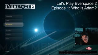 Who is Adam? - Everspace 2 Episode 1 - Lunch Stream and Chill