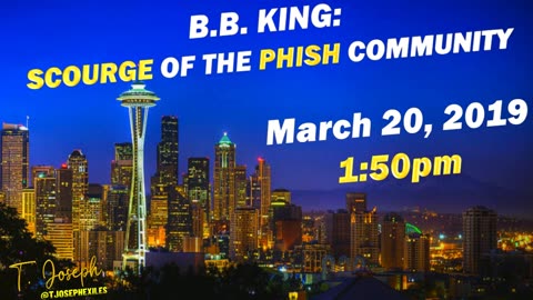 B.B. King: Scourge of the Phish Community | March 20, 2019