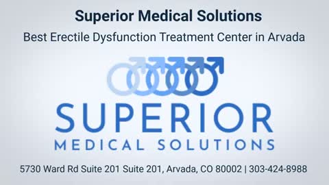 Superior Medical Solutions - Erectile Dysfunction Treatment Center in Arvada