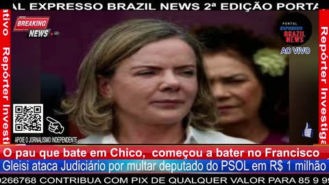 Gleisi ataca Judiciário por multar deputado do PSOL em R$ 1 milhão