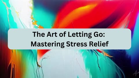 The Art of Letting Go: Mastering Stress Relief | AI Psychological Counseling