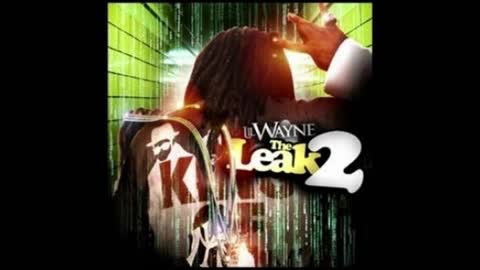 Lil Wayne - The Leak 2 Mixtape