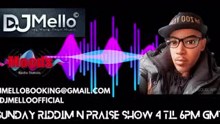 SUNDAY RIDDIM N PRAISE SHOW ON MOODS RADIO - DJMELLO