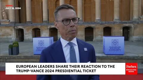 WATCH： European Leaders React To The Trump-Vance Ticket