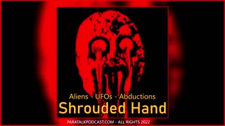 UFOs – Aliens – Abductions with YouTubes Shrouded Hand