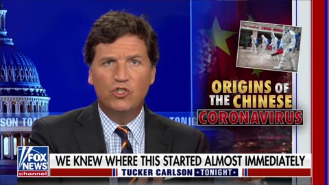 Tucker: The Origin of COVID Was Never a Secret - The People Who Knew Lied About the Truth