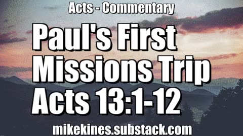 Paul's First Missionary Journey - Acts 13:1-12