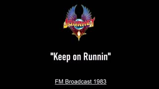 Journey - Keep On Runnin' (Live in Philadelphia, Pennsylvania 1983) FM Broadcast