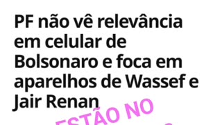 NADA NO CELULAR DE BOLSONARO?