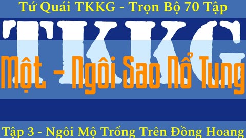 Tứ Quái TKKG ♦ Trọn Bộ 70 Tập ♦ Tập 3 - Ngôi Mộ Trống Trên Đồng Hoang ♦ Sách Nói ♦ Minh Nguyệt Đọc