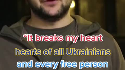 "It breaks my heart hearts of all Ukrainians