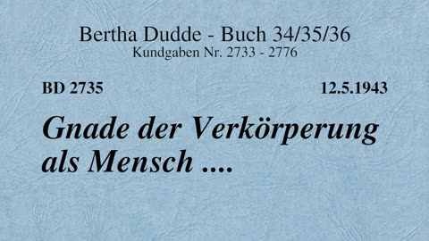 BD 2735 - GNADE DER VERKÖRPERUNG ALS MENSCH ....