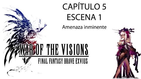 War of the Visions FFBE Parte 1 Capitulo 5 Escena 1 (Sin gameplay)