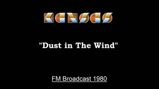 Kansas - Dust In The Wind (Live in Chicago, Illinois 1980) FM Broadcast