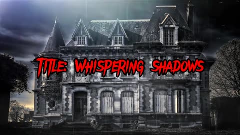 Horror story/Whispering shadows/DONOT WATCH IT AT MIDNIGHT