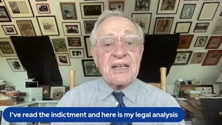 Attorney Alan Dershowitz - Legal Analysis of Donald Trump's Indictments - 08.02.2023