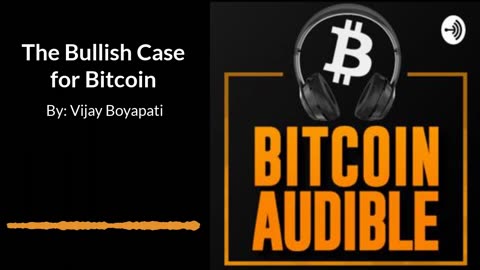 The Bullish Case for Bitcoin - by Vijay Boyapati