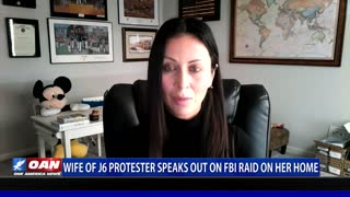 Wife of J6 protester speaks out on FBI raid on her home