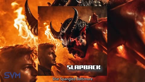 SlapBack - Star Spangled Baltimore (Battle for Fort McHenry)