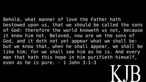 Behold What Manner of Love 1 John 3:1-3