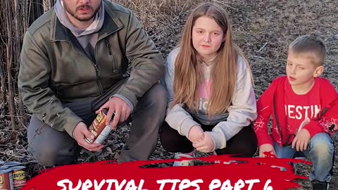 Survival Tips PT 6