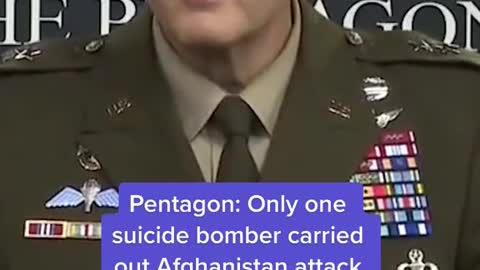Pentagon: Only one suicide bomber carried out Afghanistan attack