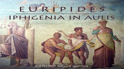 Iphigenia in Aulis by EURIPIDES read by _ Full Audio Book