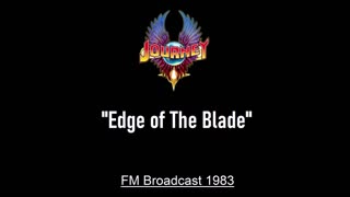 Journey - Edge of the Blade (Live in Philadelphia, Pennsylvania 1983) FM Broadcast