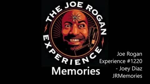 Joe Rogan Experience #1220 - Joey Diaz JRMemories #GIVEAWAY@1k Followers