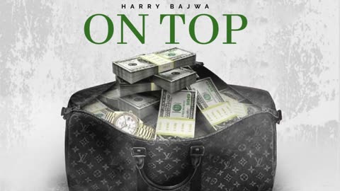 On Top _ Harry Bajwa _ New Punjabi Song 2024 _ Latest Punjabi Songs 2024 _ Punjabi Song 2024