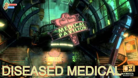 Bioshock OST - Diseased Medical
